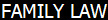 FAMILY LAW