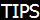 TIPS